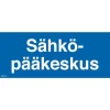 Merkintäkilpi "Sähköpääkeskus", 30x12cm